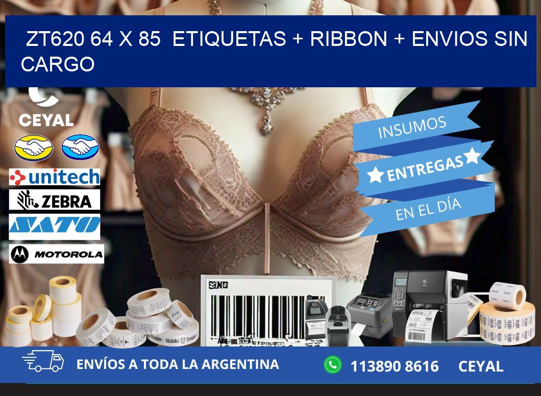 ZT620 64 x 85  etiquetas + ribbon + envios sin cargo