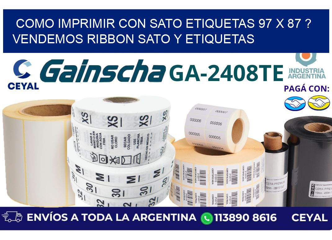 como imprimir con sato etiquetas 97 x 87 ? vendemos ribbon sato y etiquetas