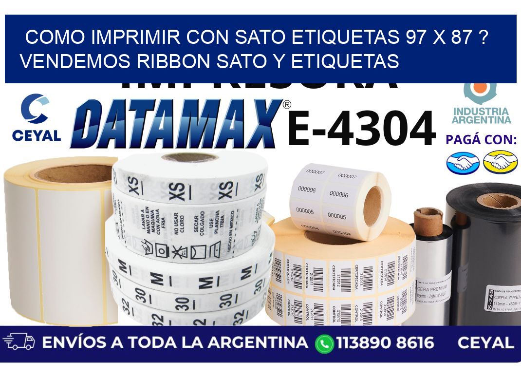 como imprimir con sato etiquetas 97 x 87 ? vendemos ribbon sato y etiquetas