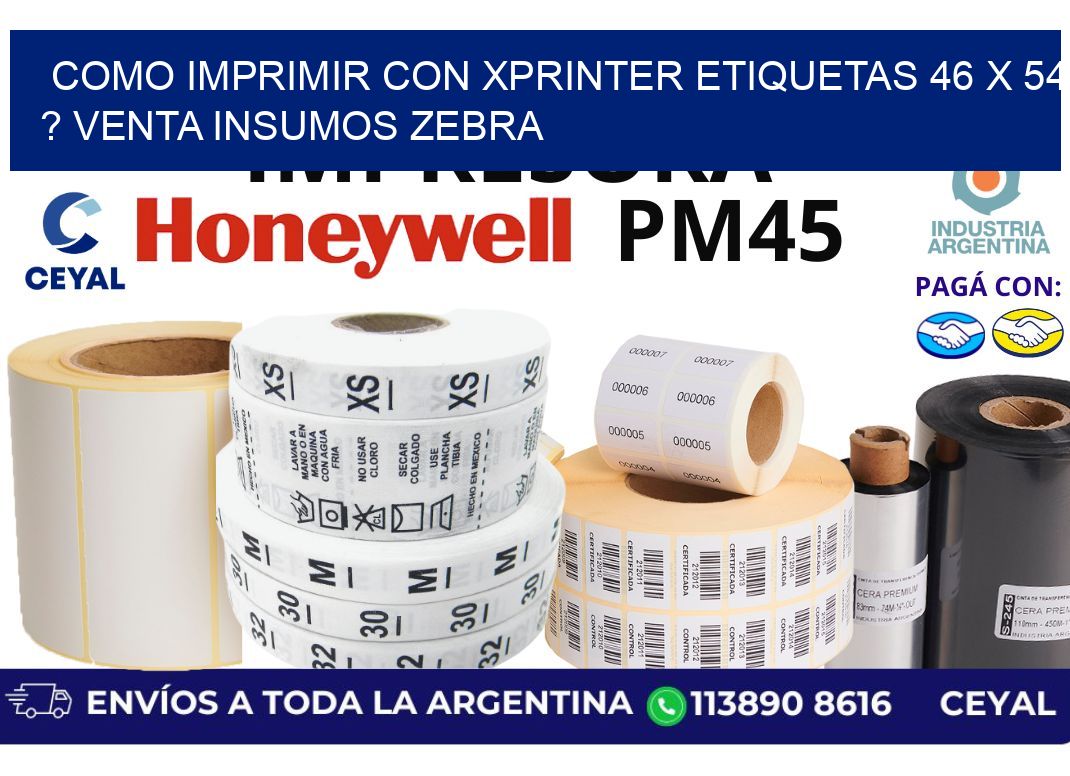 como imprimir con xprinter etiquetas 46 x 54 ? venta insumos zebra