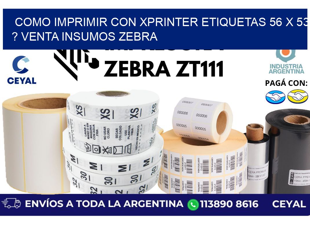 como imprimir con xprinter etiquetas 56 x 53 ? venta insumos zebra