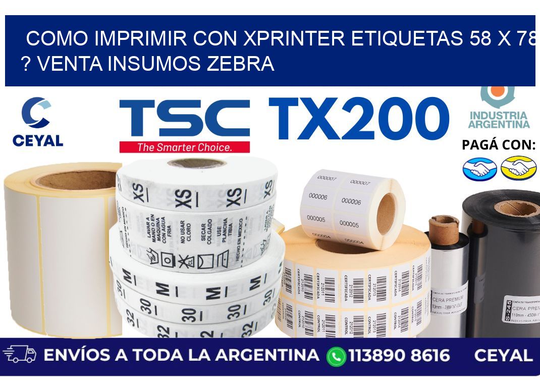 como imprimir con xprinter etiquetas 58 x 78 ? venta insumos zebra