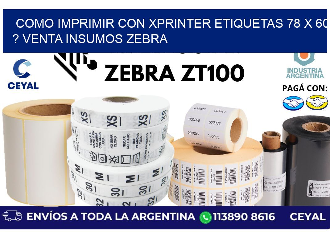 como imprimir con xprinter etiquetas 78 x 60 ? venta insumos zebra