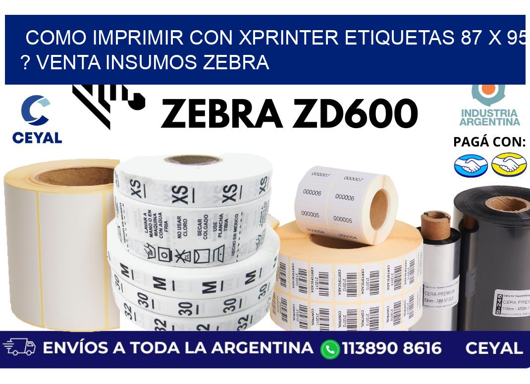 como imprimir con xprinter etiquetas 87 x 95 ? venta insumos zebra