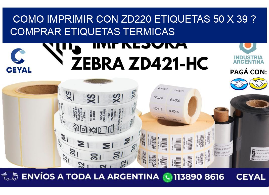 como imprimir con zd220 etiquetas 50 x 39 ? Comprar Etiquetas termicas