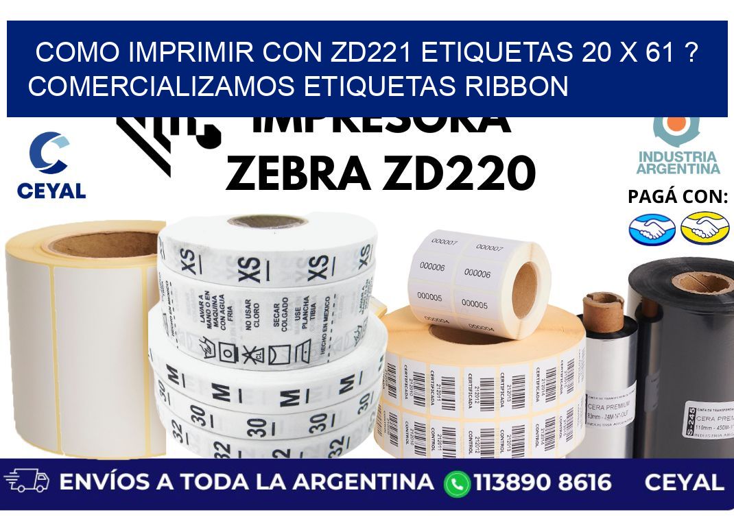 como imprimir con zd221 etiquetas 20 x 61 ? Comercializamos etiquetas ribbon