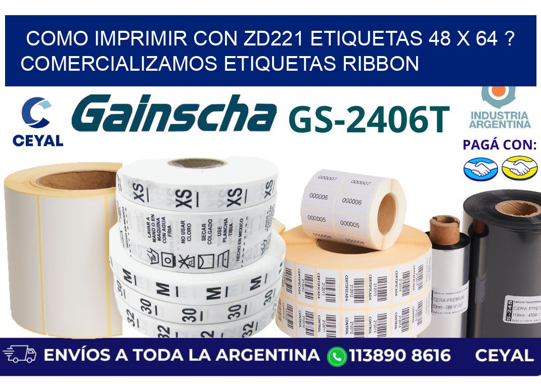 como imprimir con zd221 etiquetas 48 x 64 ? Comercializamos etiquetas ribbon