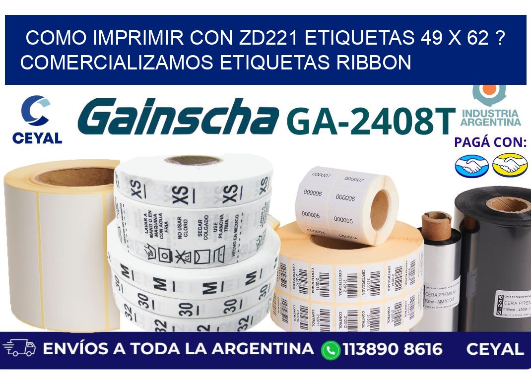 como imprimir con zd221 etiquetas 49 x 62 ? Comercializamos etiquetas ribbon