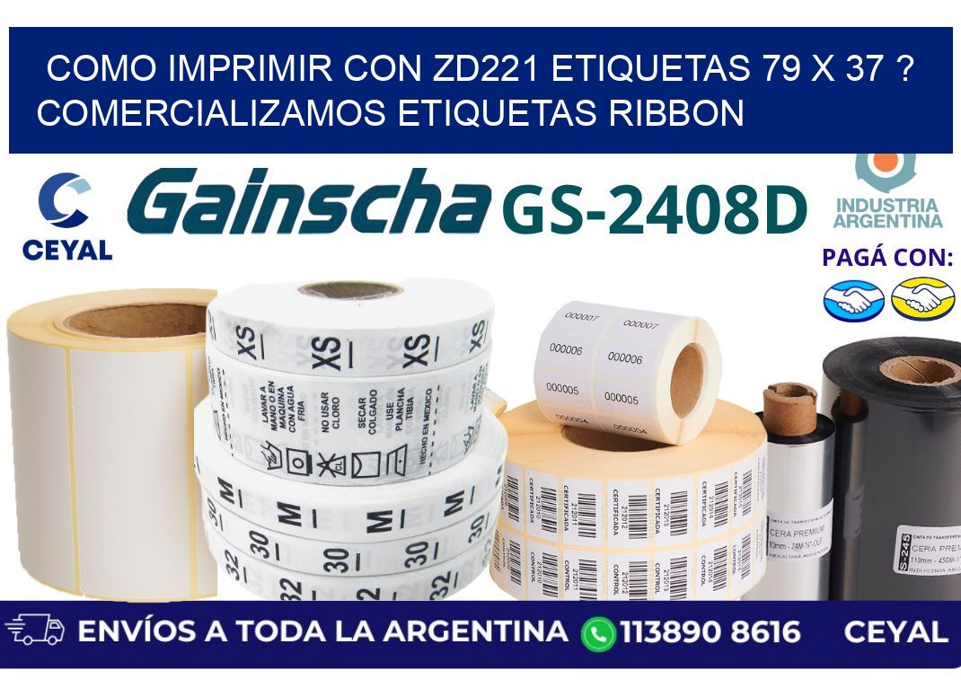 como imprimir con zd221 etiquetas 79 x 37 ? Comercializamos etiquetas ribbon