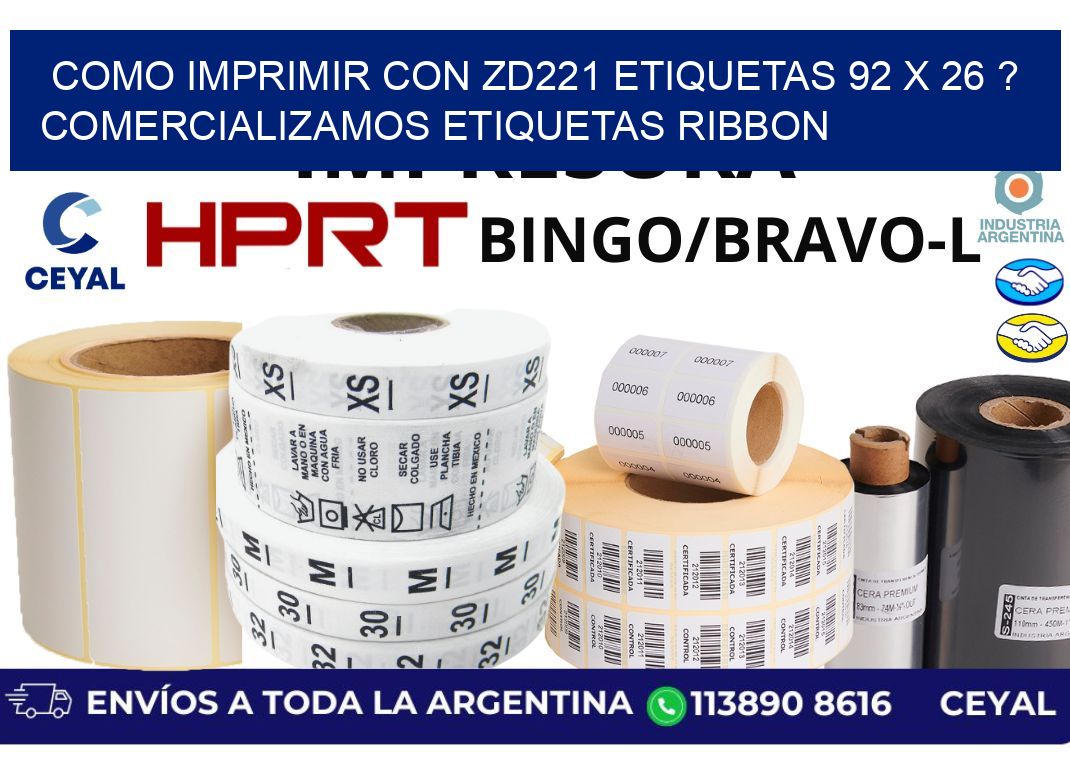 como imprimir con zd221 etiquetas 92 x 26 ? Comercializamos etiquetas ribbon