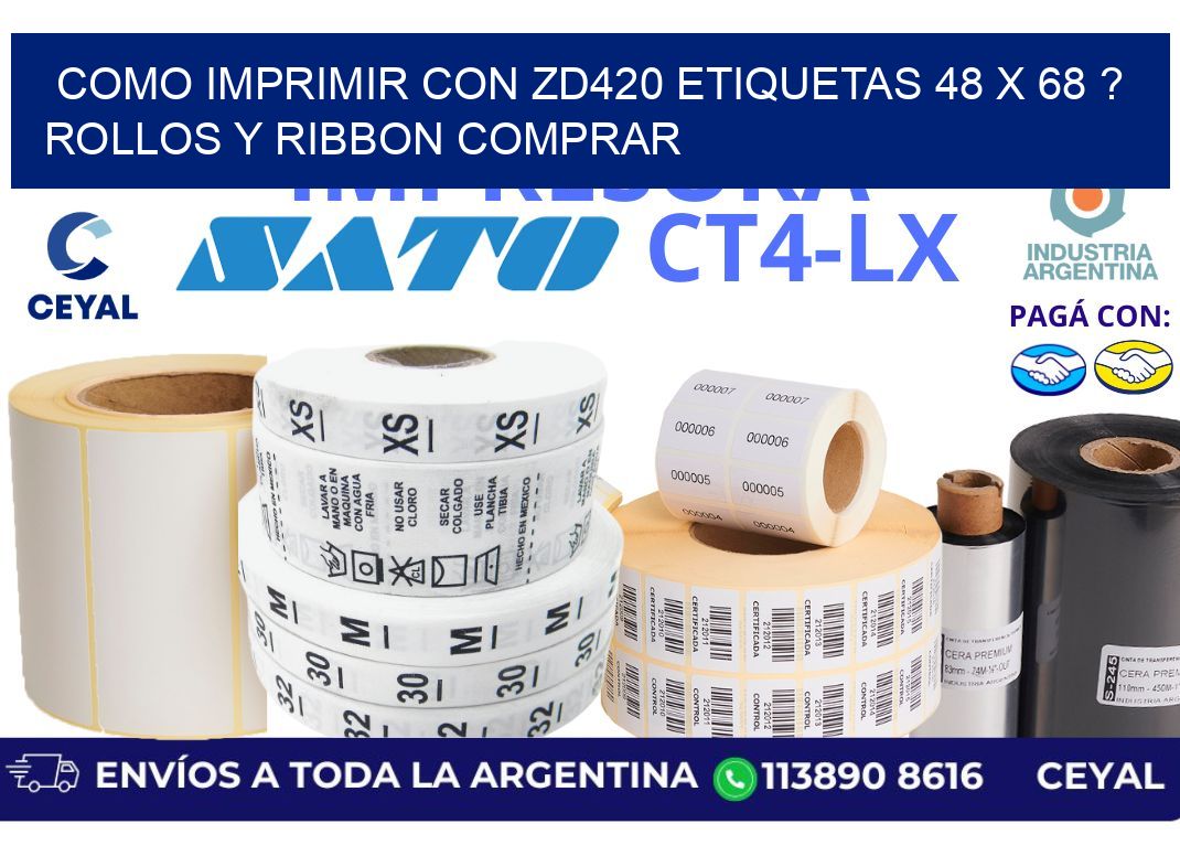 como imprimir con zd420 etiquetas 48 x 68 ? Rollos y Ribbon comprar