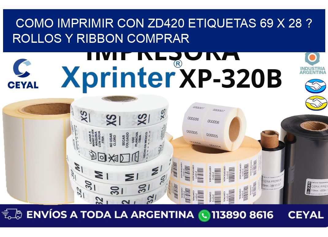 como imprimir con zd420 etiquetas 69 x 28 ? Rollos y Ribbon comprar