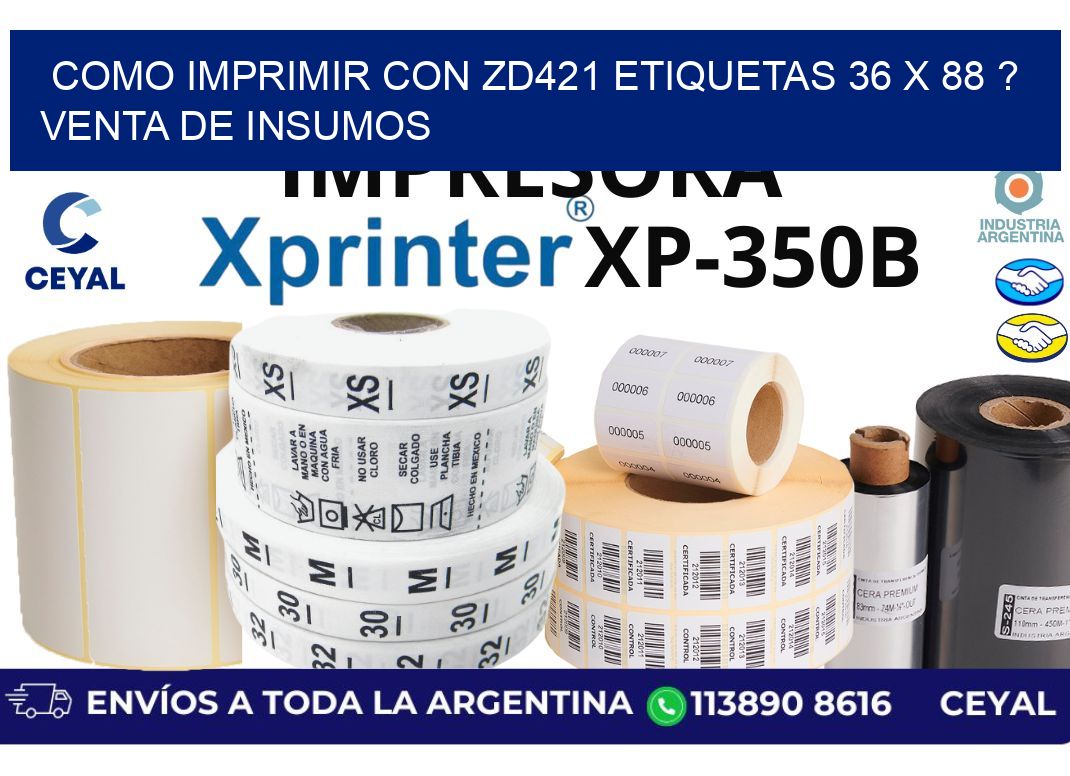 como imprimir con zd421 etiquetas 36 x 88 ? Venta de insumos
