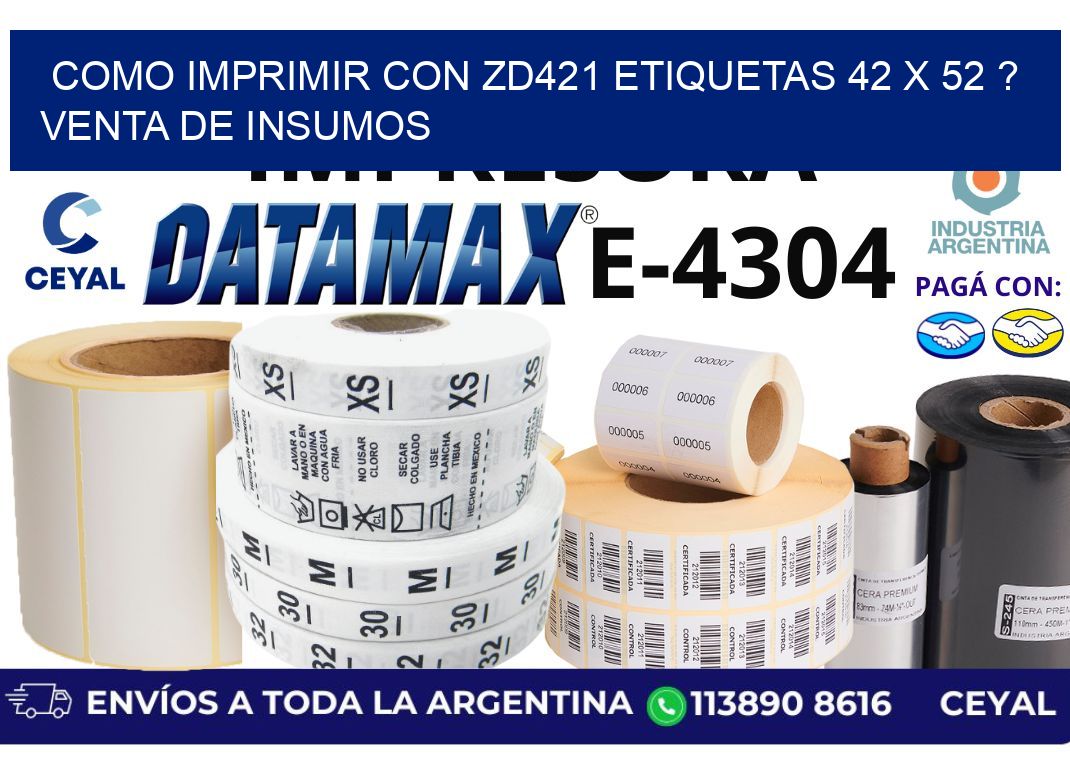 como imprimir con zd421 etiquetas 42 x 52 ? Venta de insumos