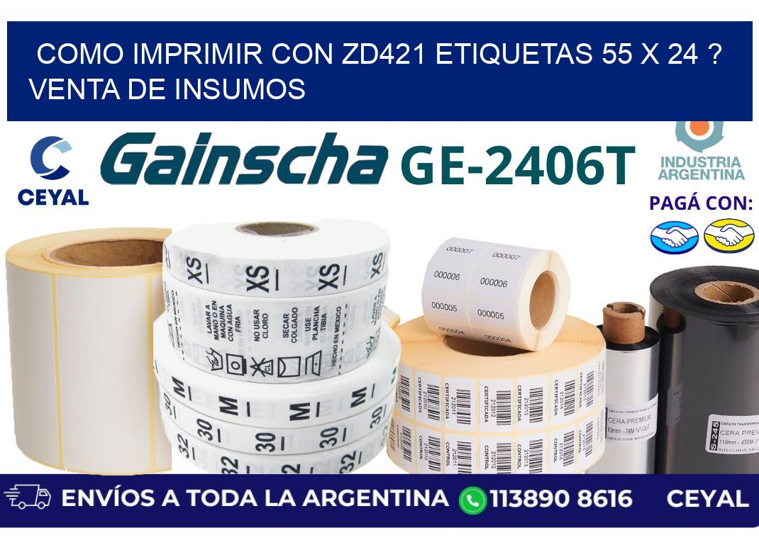como imprimir con zd421 etiquetas 55 x 24 ? Venta de insumos