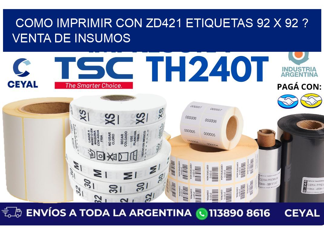 como imprimir con zd421 etiquetas 92 x 92 ? Venta de insumos