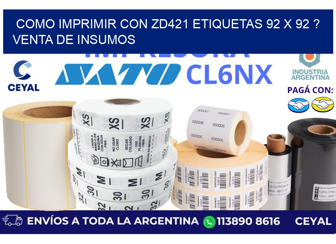 como imprimir con zd421 etiquetas 92 x 92 ? Venta de insumos