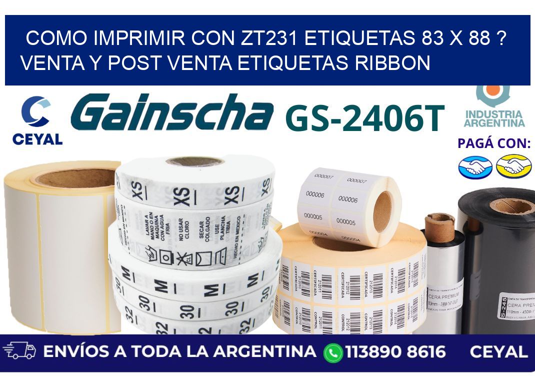 como imprimir con zt231 etiquetas 83 x 88 ? Venta y post venta etiquetas ribbon