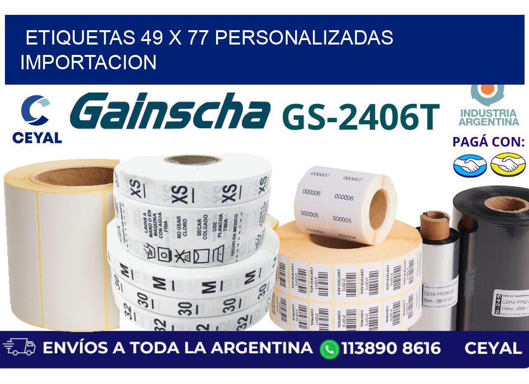 etiquetas 49 x 77 personalizadas importacion