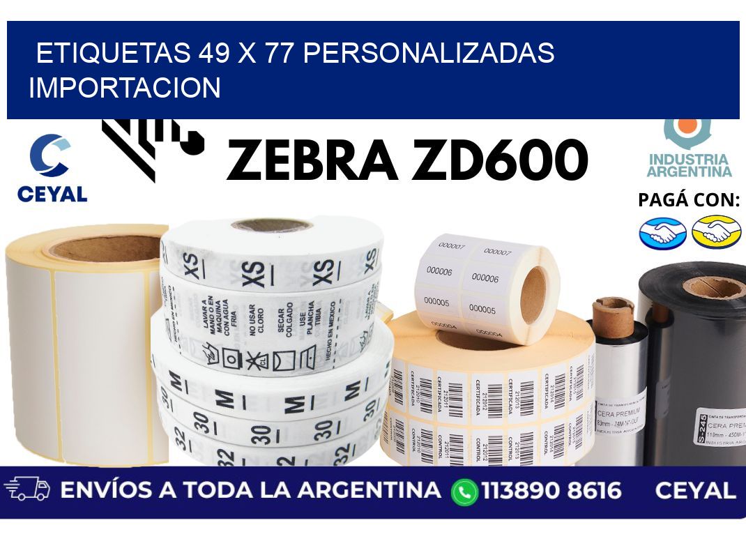 etiquetas 49 x 77 personalizadas importacion