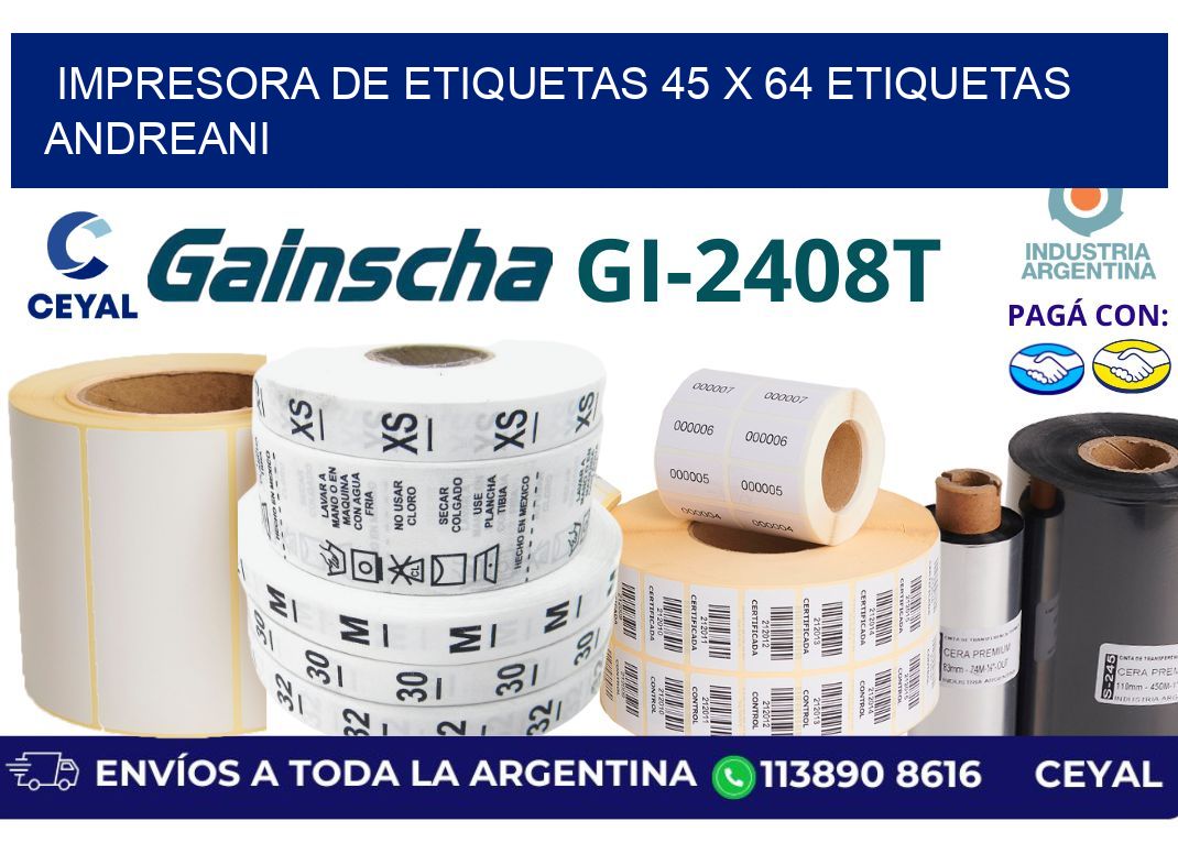 impresora de etiquetas 45 x 64 etiquetas andreani