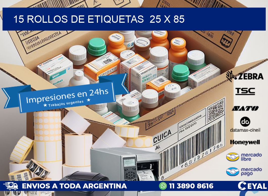 15 ROLLOS DE ETIQUETAS  25 x 85