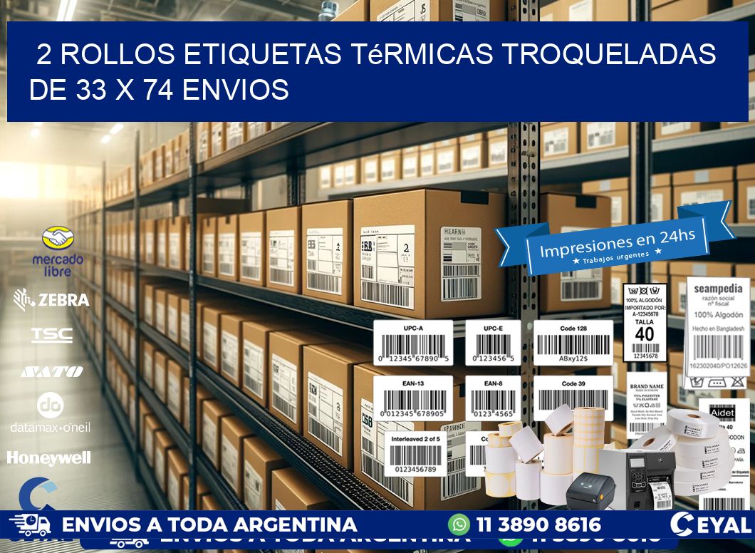 2 Rollos Etiquetas Térmicas Troqueladas De 33 x 74 ENVIOS
