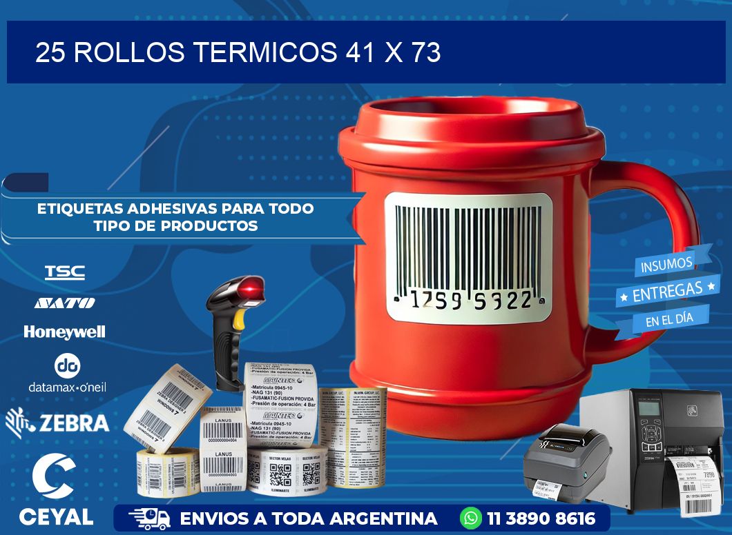 25 ROLLOS TERMICOS 41 x 73