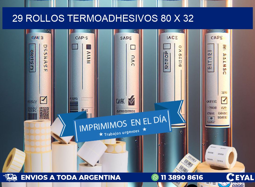 29 ROLLOS TERMOADHESIVOS 80 x 32