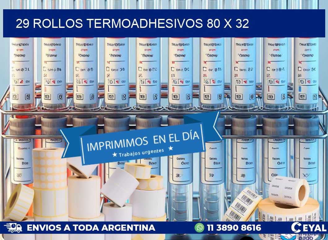 29 ROLLOS TERMOADHESIVOS 80 x 32