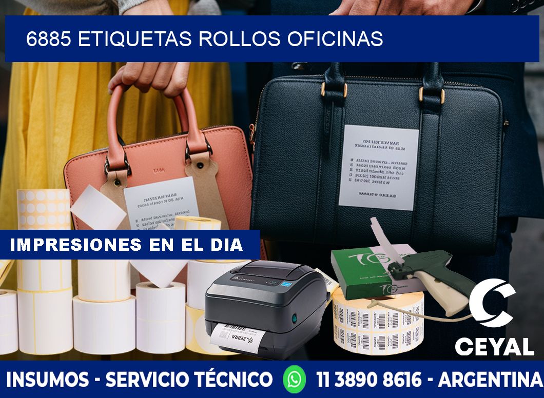 6885 etiquetas rollos OFICINAS