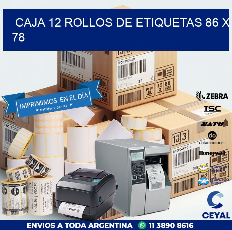 CAJA 12 ROLLOS DE ETIQUETAS 86 x 78