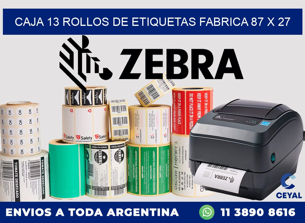 CAJA 13 ROLLOS DE ETIQUETAS FABRICA 87 x 27