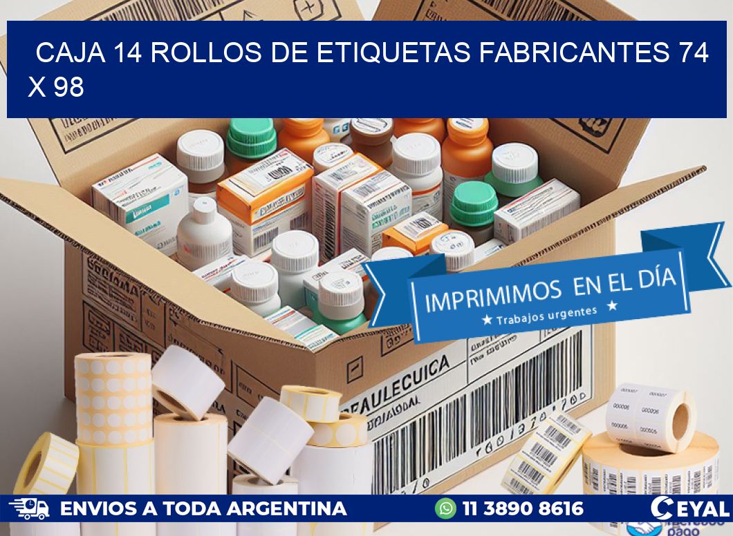 CAJA 14 ROLLOS DE ETIQUETAS FABRICANTES 74 x 98