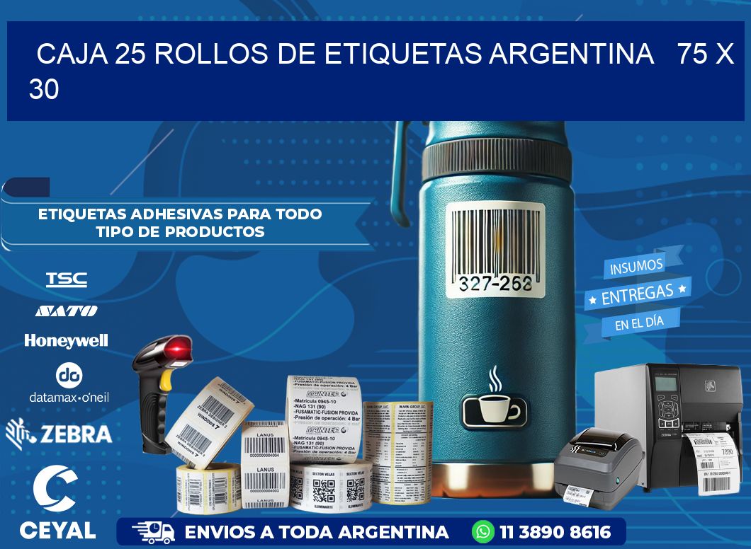 CAJA 25 ROLLOS DE ETIQUETAS ARGENTINA   75 x 30