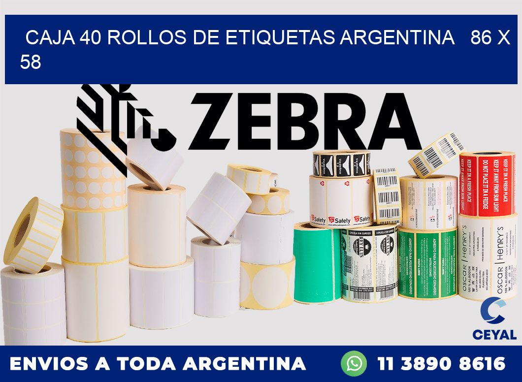 CAJA 40 ROLLOS DE ETIQUETAS ARGENTINA   86 x 58