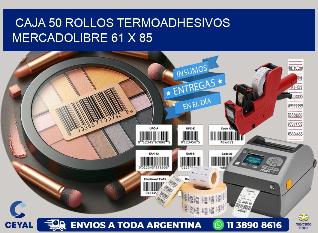 CAJA 50 ROLLOS TERMOADHESIVOS MERCADOLIBRE 61 x 85
