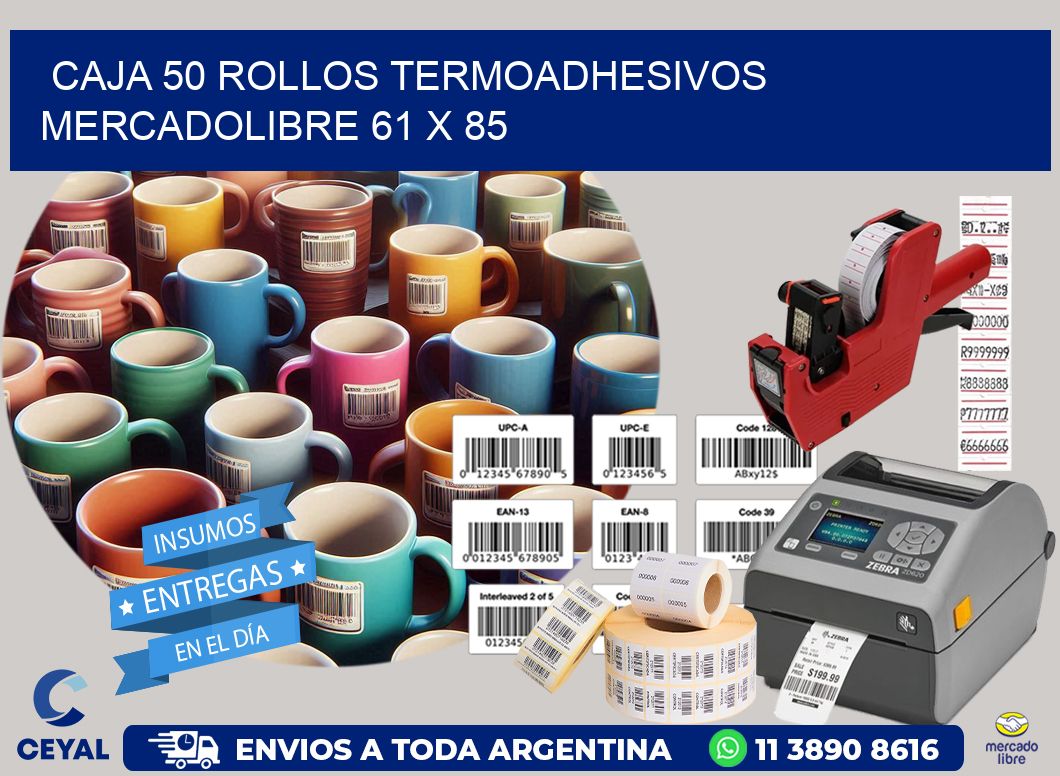 CAJA 50 ROLLOS TERMOADHESIVOS MERCADOLIBRE 61 x 85