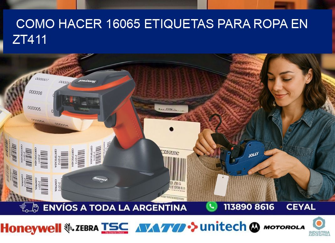 Como hacer 16065 etiquetas para ropa en zt411