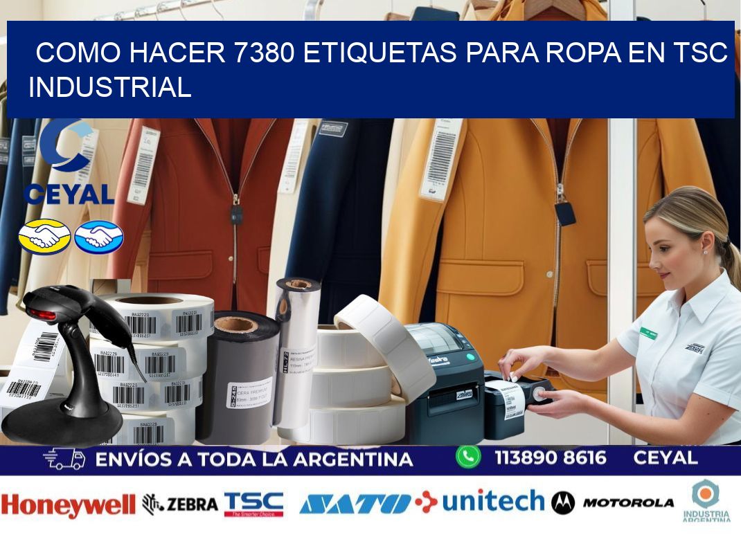 Como hacer 7380 etiquetas para ropa en tsc industrial