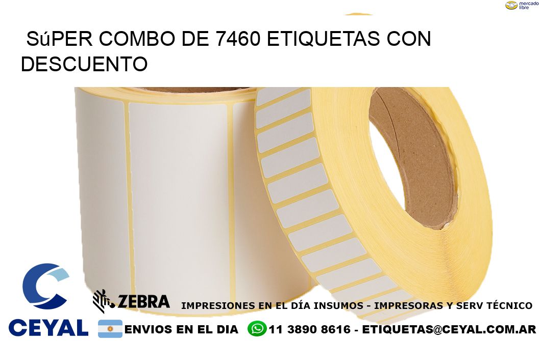 Súper combo de 7460 etiquetas con descuento