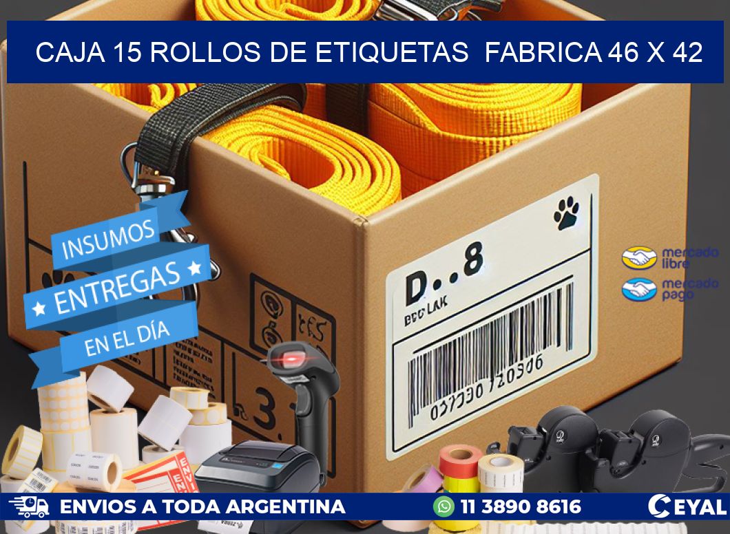 CAJA 15 ROLLOS DE ETIQUETAS  FABRICA 46 x 42
