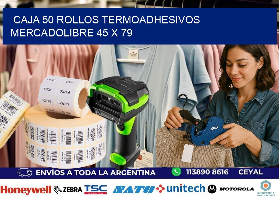 CAJA 50 ROLLOS TERMOADHESIVOS MERCADOLIBRE 45 x 79