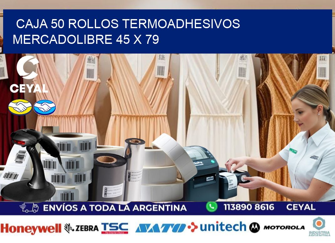 CAJA 50 ROLLOS TERMOADHESIVOS MERCADOLIBRE 45 x 79