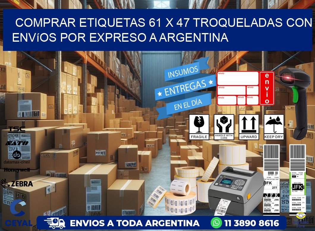 Comprar etiquetas 61 x 47 troqueladas con envíos por expreso a Argentina