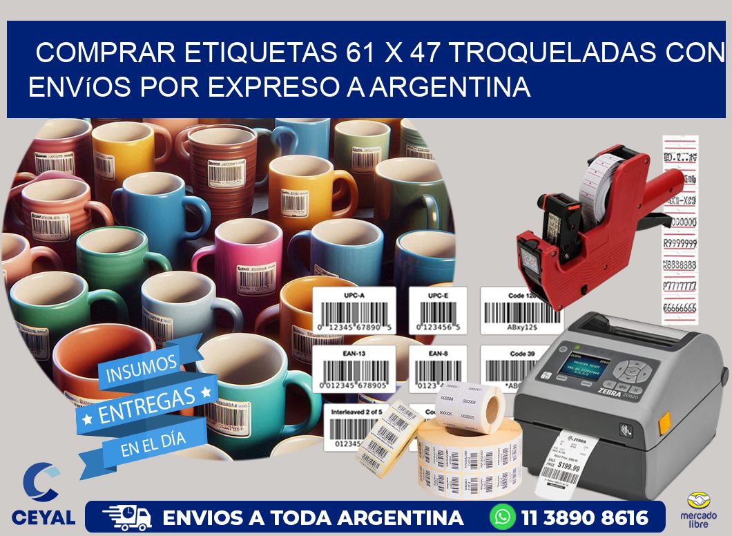 Comprar etiquetas 61 x 47 troqueladas con envíos por expreso a Argentina
