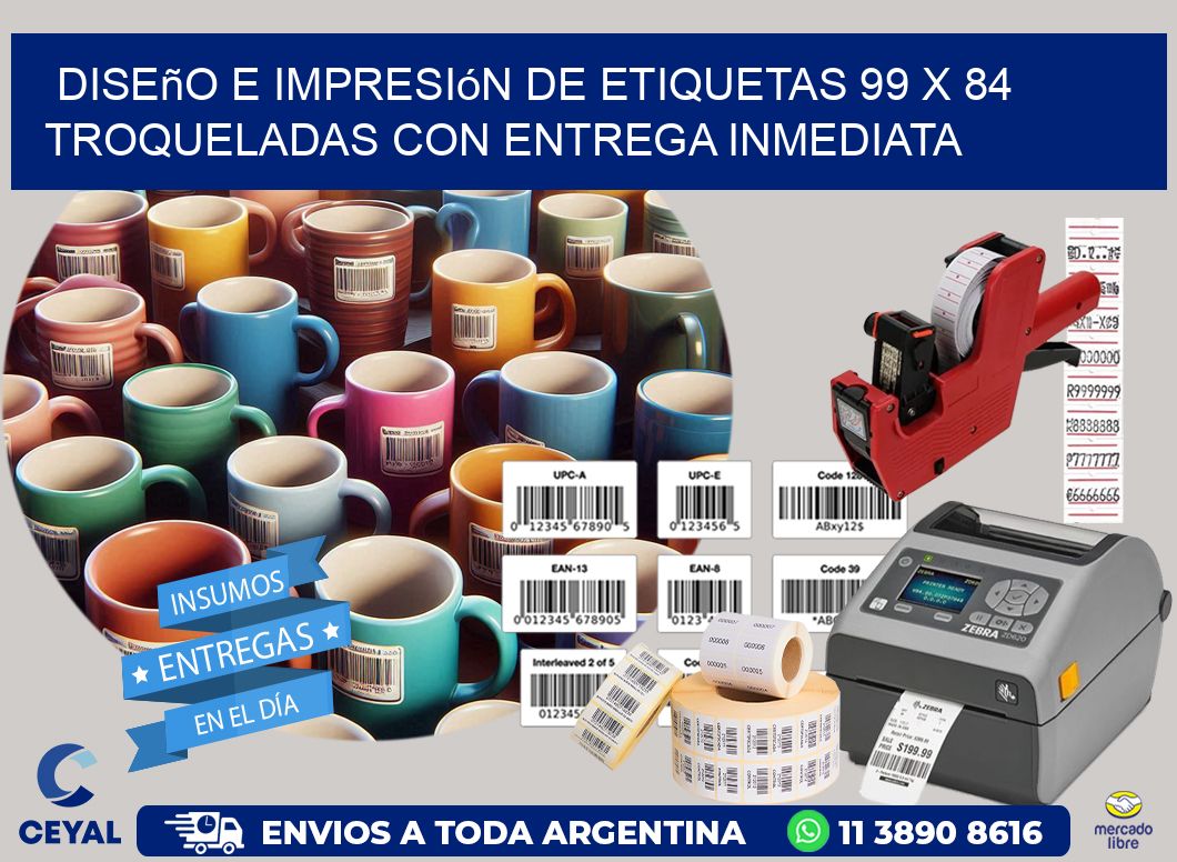 Diseño e impresión de etiquetas 99 x 84 troqueladas con entrega inmediata