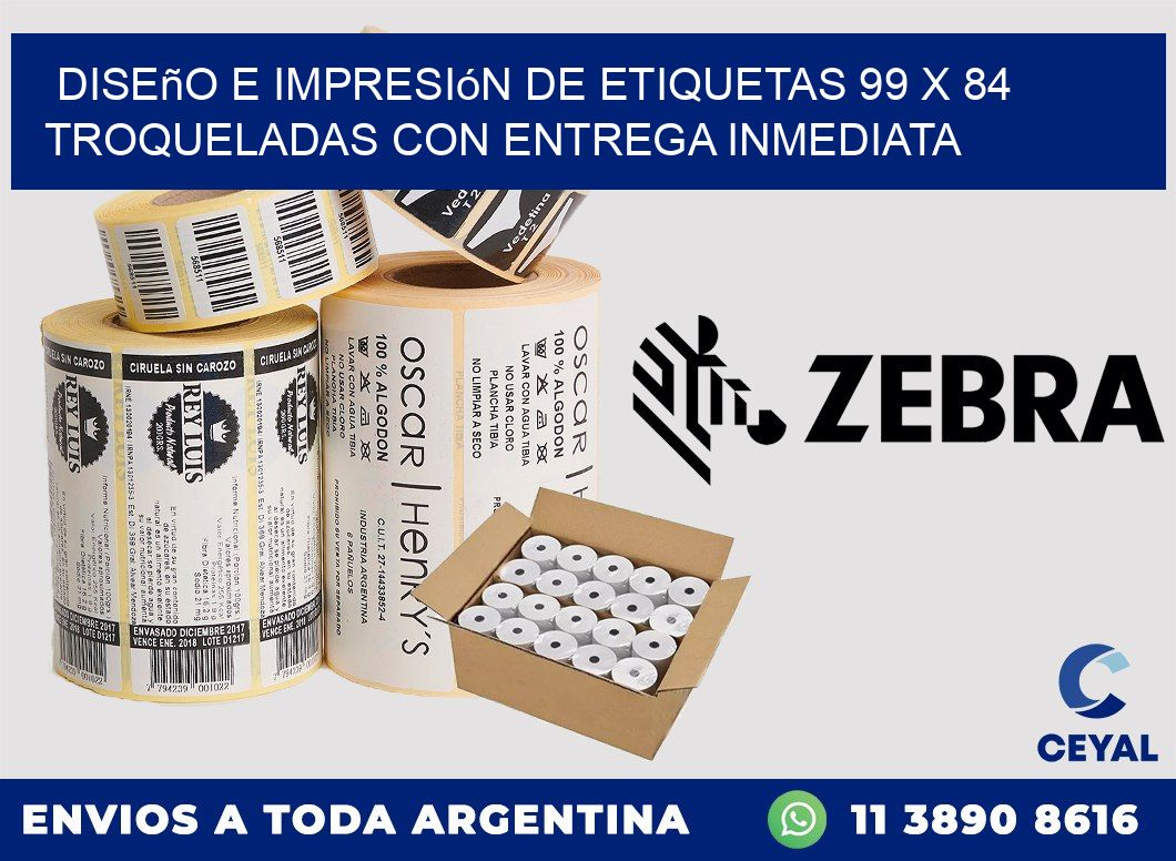 Diseño e impresión de etiquetas 99 x 84 troqueladas con entrega inmediata