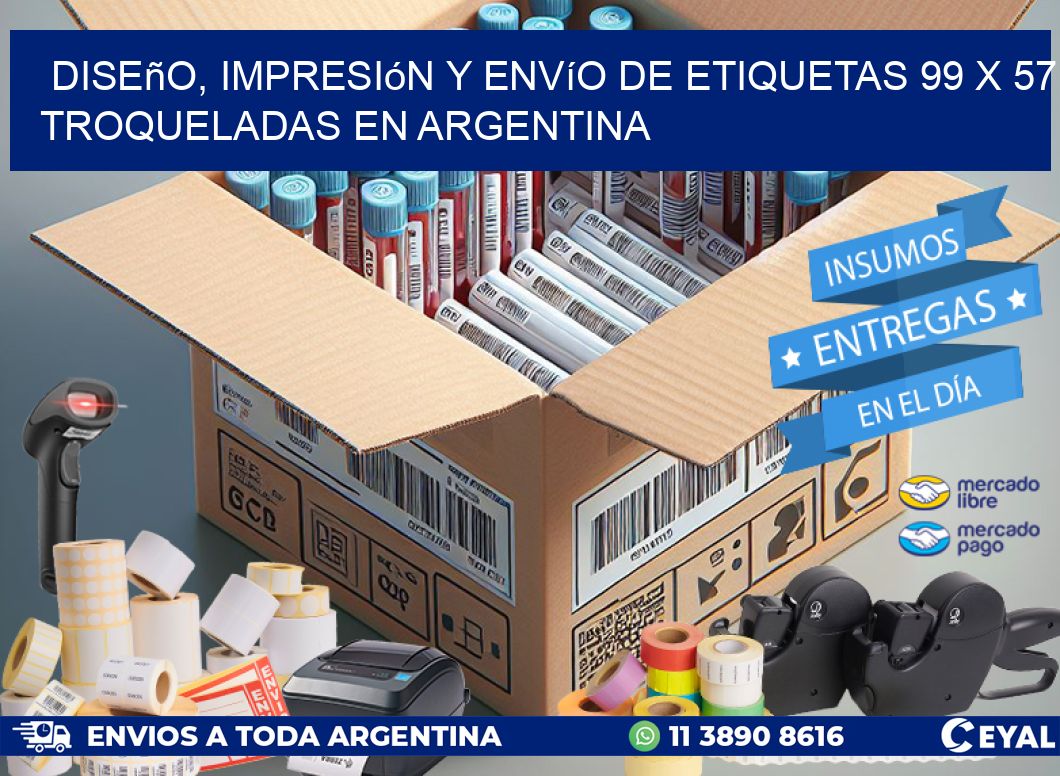 Diseño, impresión y envío de etiquetas 99 x 57 troqueladas en Argentina