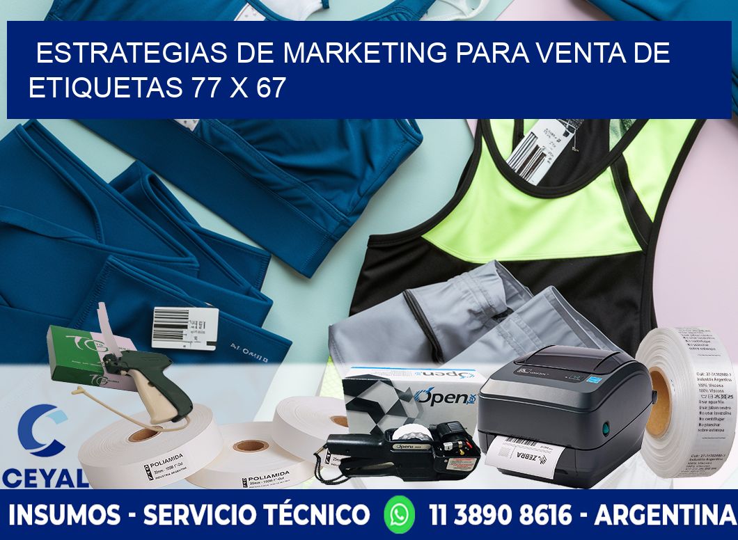 Estrategias de Marketing para Venta de Etiquetas 77 x 67